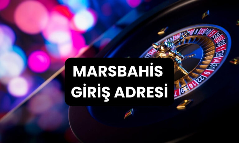 Marsbahis Giriş Adresi