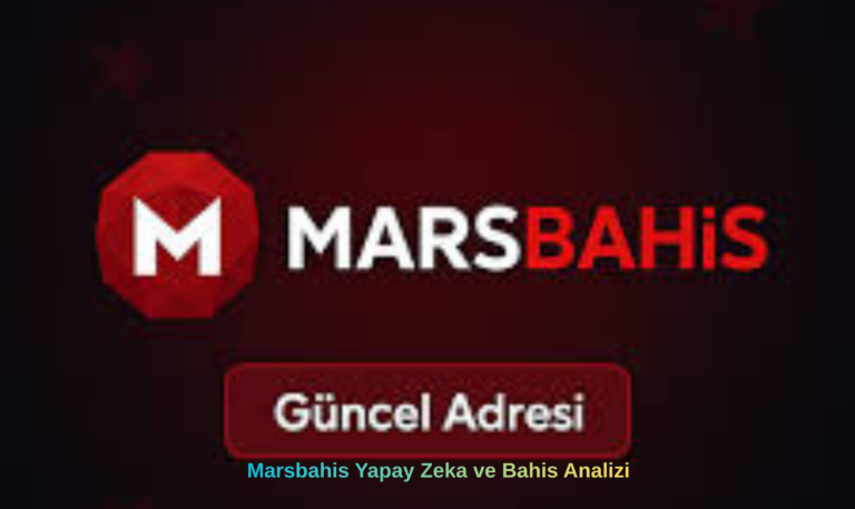Marsbahis Yapay Zeka ve Bahis Analizi